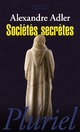  Achetez le livre d'occasion Sociétés secrètes de Alexandre Adler sur Livrenpoche.com 