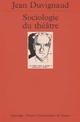  Achetez le livre d'occasion Sociologie du théâtre de Jean Duvignaud sur Livrenpoche.com 