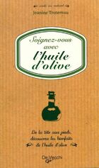  Achetez le livre d'occasion Soignez-vous avec l'huile d'olive sur Livrenpoche.com 