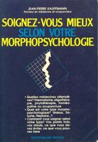  Achetez le livre d'occasion Soignez-vous mieux selon votre morphophsychologie sur Livrenpoche.com 