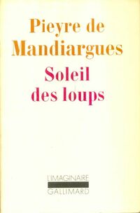  Achetez le livre d'occasion Soleil des loups de André Pieyre De Mandiargues sur Livrenpoche.com 