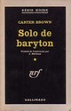  Achetez le livre d'occasion Solo de barython de Carter Brown sur Livrenpoche.com 