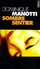  Achetez le livre d'occasion Sombre sentier de Dominique Manotti sur Livrenpoche.com 