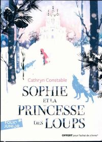  Achetez le livre d'occasion Sophie et la princesse des loups de Cathryn Constable sur Livrenpoche.com 