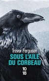  Achetez le livre d'occasion Sous l'aile du corbeau sur Livrenpoche.com 
