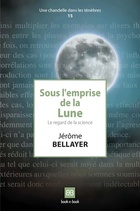  Achetez le livre d'occasion Sous l'emprise de la lune : Le regard de la science sur Livrenpoche.com 