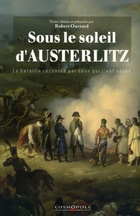  Achetez le livre d'occasion Sous le soleil d'austerlitz : La bataille racontée par ceux qui l'ont vécue 1805 sur Livrenpoche.com 