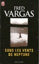  Achetez le livre d'occasion Sous les vents de Neptune de Fred Vargas sur Livrenpoche.com 