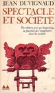  Achetez le livre d'occasion Spectacle et société de Jean Duvignaud sur Livrenpoche.com 
