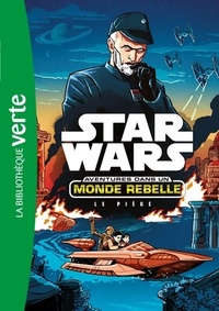 Achetez le livre d'occasion Star wars, aventures dans un monde rebelle Tome II : Le piège de Collectif sur Livrenpoche.com 