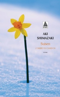  Achetez le livre d'occasion Suisen. L'ombre du chardon de Aki Shimazaki sur Livrenpoche.com 