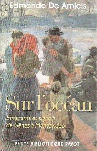  Achetez le livre d'occasion Sur l'océan : Emigrants et signori de Gênes à Montevideo de Edmondo De Amicis sur Livrenpoche.com 