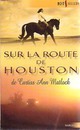  Achetez le livre d'occasion Sur la route de Houston de Curtiss Ann Matlock sur Livrenpoche.com 