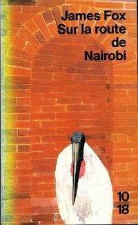  Achetez le livre d'occasion Sur la route de Nairobi de James Fox sur Livrenpoche.com 