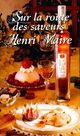  Achetez le livre d'occasion Sur la route des saveurs de Henri Marce sur Livrenpoche.com 