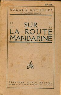 Achetez le livre d'occasion Sur la route mandarine de Roland Dorgelès sur Livrenpoche.com 