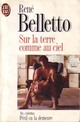  Achetez le livre d'occasion Sur la terre comme au ciel de René Belletto sur Livrenpoche.com 
