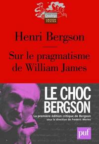  Achetez le livre d'occasion Sur le pragmatisme de William James de Henri Bergson sur Livrenpoche.com 