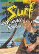  Achetez le livre d'occasion Surf en eau trouble de Bertrand Solet sur Livrenpoche.com 