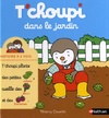  Achetez le livre d'occasion T'choupi dans le jardin sur Livrenpoche.com 