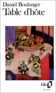  Achetez le livre d'occasion Table d'hôte de Daniel Boulanger sur Livrenpoche.com 