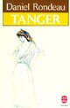  Achetez le livre d'occasion Tanger de Daniel Rondeau sur Livrenpoche.com 