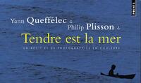  Achetez le livre d'occasion Tendre est la mer de Yann Queffélec sur Livrenpoche.com 