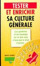  Achetez le livre d'occasion Tester et enrichir sa culture générale de Michel Dansel sur Livrenpoche.com 