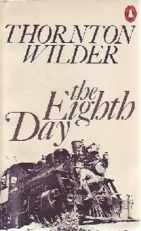  Achetez le livre d'occasion The eighth day de Thornton Wilder sur Livrenpoche.com 