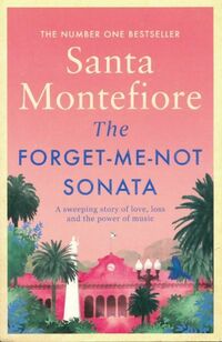  Achetez le livre d'occasion The forget-me-not Sonata de Santa Montefiore sur Livrenpoche.com 