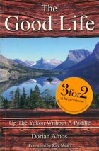  Achetez le livre d'occasion The good life : Up the yukon without a paddle sur Livrenpoche.com 