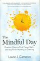  Achetez le livre d'occasion The mindful day : Practical ways to find focus calm and joy from morning to evening de Laurie J. Cameron sur Livrenpoche.com 