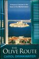  Achetez le livre d'occasion The olive route : A personal journey to the heart of the mediterranean de Carol Drinkwater sur Livrenpoche.com 