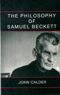  Achetez le livre d'occasion The philosophy of Samuel Beckett de John Calder sur Livrenpoche.com 