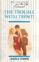  Achetez le livre d'occasion The trouble with Trent ! de Jessica Steele sur Livrenpoche.com 