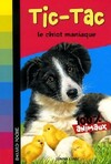  Achetez le livre d'occasion Tic-Tac, le chiot maniaque sur Livrenpoche.com 