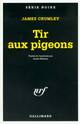  Achetez le livre d'occasion Tir aux pigeons de James Crumley sur Livrenpoche.com 