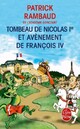  Achetez le livre d'occasion Tombeau de Nicolas Ier et avènement de François IV de Patrick Rambaud sur Livrenpoche.com 