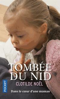  Achetez le livre d'occasion Tombée du nid de Clothilde Noël sur Livrenpoche.com 