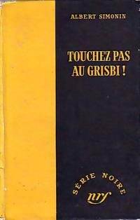 Achetez le livre d'occasion Touchez pas au Grisbi ! de Albert Simonin sur Livrenpoche.com 