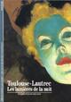  Achetez le livre d'occasion Toulouse-Lautrec, les lumières de la nuit de Claire Frèches-Thory sur Livrenpoche.com 