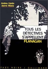  Achetez le livre d'occasion Tous les détectives s'appellent Flanagan de Jaume Martin sur Livrenpoche.com 