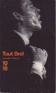  Achetez le livre d'occasion Tout Brel de Jacques Brel sur Livrenpoche.com 
