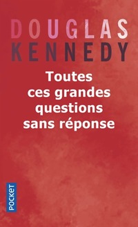  Achetez le livre d'occasion Toutes ces grandes questions sans réponse de Douglas Kennedy sur Livrenpoche.com 