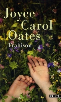  Achetez le livre d'occasion Trahison de Joyce Carol Oates sur Livrenpoche.com 