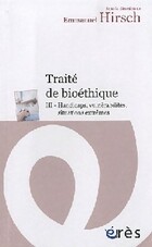  Achetez le livre d'occasion Traité de bioéthique Tome III : Handicaps, vulnérabilités, situations extrêmes sur Livrenpoche.com 