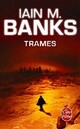  Achetez le livre d'occasion Trames de Iain M. Banks sur Livrenpoche.com 