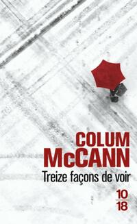  Achetez le livre d'occasion Treize façons de voir de Colum McCann sur Livrenpoche.com 