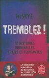  Achetez le livre d'occasion Tremblez ! : 10 histoires criminelles vraies et flippantes sur Livrenpoche.com 