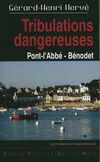  Achetez le livre d'occasion Tribulations dangereuses : Pont-l'abbé - Bénodet sur Livrenpoche.com 